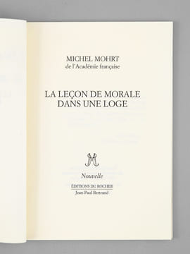 La leçon de morale dans une loge [ Livre dédicacé par l'auteur à Maurice Druon ]. MOHRT, Michel