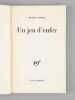 Un jeu d'enfer. Théâtre [ Livre dédicacé par l'auteur à Maurice Druon ]. MOHRT, Michel