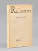 Rencontres [ Livre dédicacé par l'auteur à Maurice Druon ]. CAILLOIS, Roger