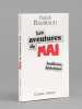 Les Aventures de Mai. Feuileton historique [ Livre dédicacé par l'auteur à Maurice Druon ]. RAMBAUD, Patrick