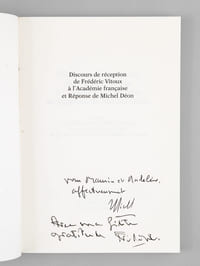 Discours de Réception de Frédéric Vitoux à l'Académie Française et réponse de Michel Déon [ Livre dédicacé par les auteurs à Maurice Druon ] Suivis de l'Allocution d'Erik Orsenna pour la remise de l'épée et du Remerciement de Frédéric Vitoux 