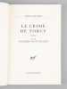 Le crime de Torcy. Roman. suivi de Fausses nouvelles [ Livre dédicacé par l'auteur à Maurice Druon ]. CABANIS, José