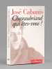 Chateaubriand. Qui êtes-vous ? [ Livre dédicacé par l'auteur à Maurice Druon ]. CABANIS, José