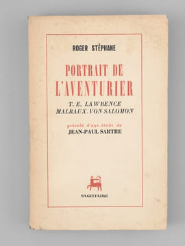 Portrait de l'Aventurier. T.E. Lawrence - Malraux - Von Salomon [ Livre dédicacé par l'auteur à Maurice Druon ]. STEPHANE, Roger