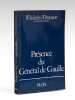 Présence du Général de Gaulle [ Livre dédicacé par l'auteur à Maurice Druon ]. D'ORMESSON, Wladimir