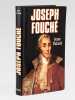 Joseph Fouché [ Livre dédicacé par l'auteur à Maurice Druon ]. TULARD, Jean