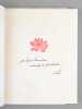 D'où jaillit le Chant. La Voie des Fleurs et des Oiseaux dans la tradition des Song [ Livre dédicacé par l'auteur à Maurice Druon - Avec une ...