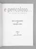 E Pericoloso... Le voyage au Gargano [ Livre dédicacé par le préfacier et le photographe à Maurice Druon]. LOUIS, Christian ; NUCERA, Louis