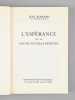 L'Esp&eacute;rance ou le Nouvel &eacute;tat de la m&eacute;decine [ Livre sign&eacute; par l'auteur - Envoi &agrave; Maurice Druon ]. BERNARD, Jean (1907*2006)