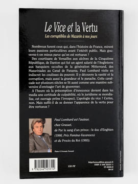 Le Vice et la Vertu. Les corruptibles de Mazarin à nos jours. [ Livre signé par l'auteur - Envoi à Maurice Druon ]. LOMBARD, Paul (1927-2017)