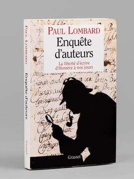 Enquête d'auteurs. La liberté d'écrire, d'Homère à nos jours [ Livre signé par l'auteur - Envoi à Maurice Druon ]. LOMBARD, Paul (1927-2017)