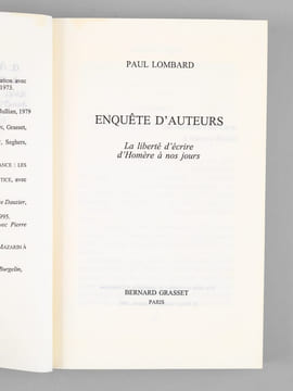 Enquête d'auteurs. La liberté d'écrire, d'Homère à nos jours [ Livre signé par l'auteur - Envoi à Maurice Druon ]. LOMBARD, Paul (1927-2017)