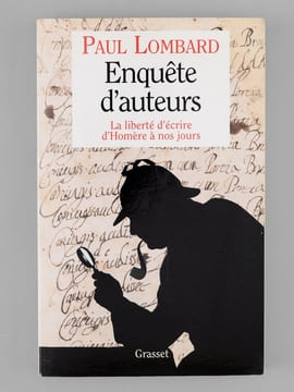 Enquête d'auteurs. La liberté d'écrire, d'Homère à nos jours [ Livre signé par l'auteur - Envoi à Maurice Druon ]. LOMBARD, Paul (1927-2017)