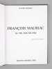 Fran&ccedil;ois Mauriac, sa Vie, son Oeuvre [ Livre d&eacute;dicac&eacute; par l'auteur &agrave; Maurice Druon ]. MAURIAC, Claude