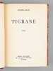 Tigrane [ Edition originale - Livre d&eacute;dicac&eacute; par l'auteur &agrave; Maurice Druon ]. DEVAL, Jacques