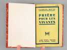 Pri&egrave;re pour les Vivants [ Livre d&eacute;dicac&eacute; par l'auteur &agrave; Maurice Druon ]. DEVAL, Jacques