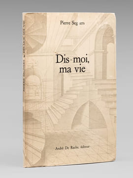Dis-moi, ma vie [ Livre dédicacé par l'auteur à Maurice Druon ]. SEGHERS, Pierre