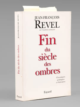 Fin du siècle des ombres , chroniques politiques et littéraires  [ Livre signé par l'auteur - Envoi à Maurice Druon ]. REVEL, Jean-François ...