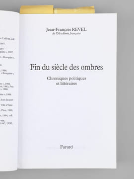 Fin du siècle des ombres , chroniques politiques et littéraires  [ Livre signé par l'auteur - Envoi à Maurice Druon ]. REVEL, Jean-François ...