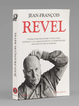 Jean-François Revel : Pourquoi des philosophes ; Pour l'Italie ; Sur Proust ; La cabale des dévots ; Contre censure ; Descartes inutile et incertain [ ...