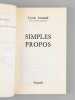 Simples propos [ Livre sign&eacute; par l'auteur - Envoi &agrave; Maurice Druon ]. ARMAND, Louis (1905-1971)