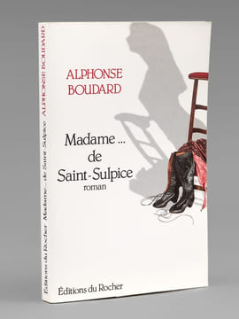 Madame... de Saint-Sulpice. Roman [ Livre signé par l'auteur - Envoi à Maurice Druon ]. BOUDARD, Alphonse