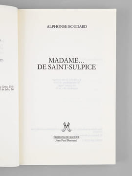 Madame... de Saint-Sulpice. Roman [ Livre signé par l'auteur - Envoi à Maurice Druon ]. BOUDARD, Alphonse