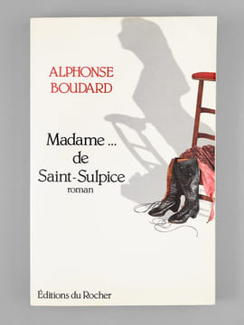 Madame... de Saint-Sulpice. Roman [ Livre signé par l'auteur - Envoi à Maurice Druon ]. BOUDARD, Alphonse