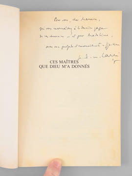 Ces maîtres que Dieu m'a donnés [ Livre signé par l'auteur - Envoi à Maurice Druon ]. Carré, A.-M. [ Carré, Père Ambroise-Marie (1908-2004) ]