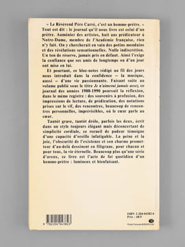 Je n'aimerai jamais assez, Journal 1970-1987 ; Des heures de grand sens, journal 1988-1990 ; Vient le temps de chanter, journal 1991-1993 ; Tout m'est ...