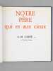 Notre p&egrave;re qui &ecirc;tes aux cieux [ Livre sign&eacute; par l'auteur - Envoi &agrave; Maurice Druon ]. Carr&eacute;, P&egrave;re A.-M. [ Carr&eacute;, P&egrave;re Ambroise-Marie (1908-2004) ] ; ...