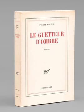 Le Guetteur d'Ombre  [ Livre signé par l'auteur - Envoi à Maurice Druon ]. MOINOT Pierre (1920-2007)