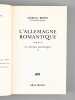 L'Allemagne romantique Tome 3 : Le Voyage Initiatique I ; L'Allemagne romantique Tome 4 : Le Voyage Initiatique II [ Livre d&eacute;dicac&eacute;s par l'auteur &agrave; ...
