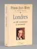 Londres : un ABC romanesque et sentimental [ Livre d&eacute;dicac&eacute; par l'auteur &agrave; Maurice Druon ] . REMY, Pierre-Jean ; [ ANGREMY, Jean-Pierre ]