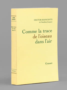 Comme la trace de l'oiseau dans l'air [ Livre dédicacé par l'auteur à Maurice Druon ]. BIANCIOTTI, Hector