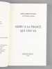 Adieu &agrave; la France qui s'en va [ Livre d&eacute;dicac&eacute; par l'auteur &agrave; Maurice Druon ]. ROUART, Jean-Marie