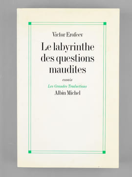 Le labyrinthe des questions maudites. Essais [ Livre dédicacé par l'auteur à Maurice Druon ]. EROFEEV, Victor