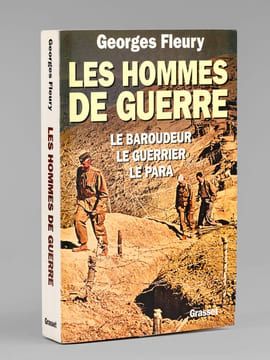 Les Hommes de Guerre. Le Baroudeur, le Guerrier, le Para [ Livre dédicacé par l'auteur à Maurice Druon ]. FLEURY, Georges