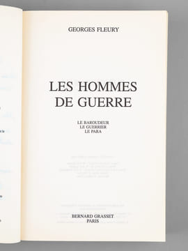 Les Hommes de Guerre. Le Baroudeur, le Guerrier, le Para [ Livre dédicacé par l'auteur à Maurice Druon ]. FLEURY, Georges