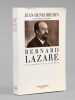 Bernard Lazare. De l'anarchiste au proph&egrave;te [ Livre d&eacute;dicac&eacute; par l'auteur &agrave; Maurice Druon ]. BREDIN, Jean-Denis