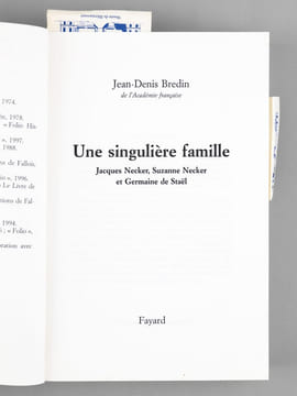 Une singulière famille. Jacques Necker, Suzanne Necker et Germaine de Staël [ Livre dédicacé par l'auteur à Maurice Druon ]. BREDIN, Jean-Denis