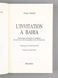 L'invitation à Bahia. Chronique sensuelle et véridique de ses rues, son peuple et ses mystères [ Livre dédicacé par l'auteur à Maurice Druon ]
