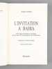 L'invitation &agrave; Bahia. Chronique sensuelle et v&eacute;ridique de ses rues, son peuple et ses myst&egrave;res [ Livre d&eacute;dicac&eacute; par l'auteur &agrave; Maurice Druon ]. AMADO, ...