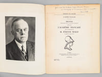 Discours prononcés dans la séance publique tenue par l'Académie Française pour la réception de M. Etienne Wolff le jeudi 19 octobre 1972 [ Livre dédicacé par Etienne Wolff à Maurice Druon ] [ Contient : Discours de réception d'Etienne Wolff à l'Académie française - Réponse de Rostand Jean ]