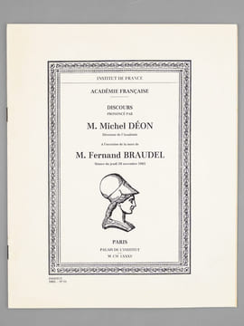Discours prononcés dans la séance publique tenue par l'Académie Française pour la réception de M. Fernand Braudel le 30 mai 1985 [ On joint : ] ...