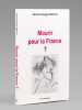 Mourir pour la France ? [ exemplaire d&eacute;dicac&eacute; &agrave; Maurice Druon ]. GRILLOT, G&eacute;n&eacute;ral Georges