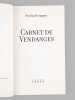 Carnet de vendanges [ Exemplaire d&eacute;dicac&eacute; &agrave; Maurice Druon ]. DESPAGNE, Nicolas