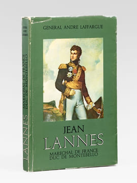 Jean Lannes, Maréchal de France, Duc de Montebello.. LAFFARGUE, Général André