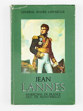 Jean Lannes, Maréchal de France, Duc de Montebello.. LAFFARGUE, Général André