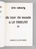 Du Tour du Monde &agrave; la Transat [ Exemplaire d&eacute;dicac&eacute; par l'auteur ]. TABARLY, Eric